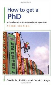 How to get a PhD : a handbook for students and their supervisors 3rd ed., rev. and updated