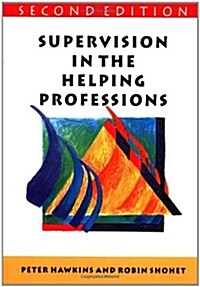 Supervision in the Helping Professions (Paperback, 2 Rev ed)