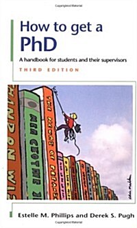 How to Get a PhD : A Handbook for Students and Their Supervisors (Paperback, 3 Revised edition)