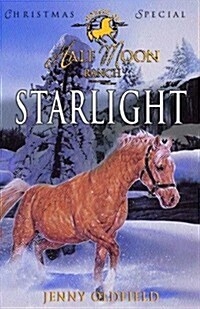 Starlight: Christmas Special (Horses of Half Moon Ranch) (Paperback, Special)