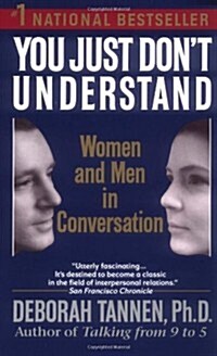 You Just Dont Understand: Women and Men in Conversation (Paperback, Reprint)