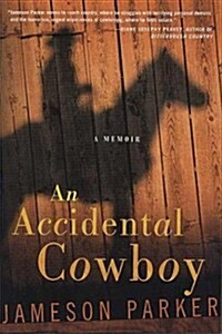 An Accidental Cowboy (Hardcover, First Edition)