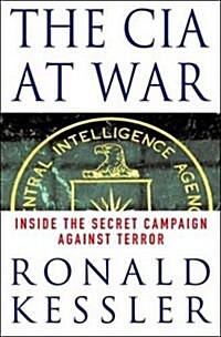 The CIA at War: Inside the Secret Campaign Against Terror (Hardcover, First Edition)