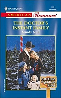 DoctorS Instant Family (Bachelors Of Shotgun Ridge) (Mass Market Paperback)