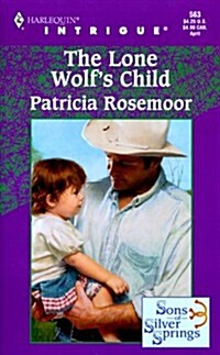 Lone WolfS Child (Sons Of Silver Springs) (Intrigue) (Mass Market Paperback)