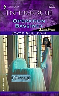 Operation Bassinet (Harlequin Intrigue No. 726) (The Collingwood Heirs series) (Mass Market Paperback)