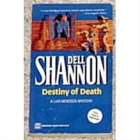 Destiny of Death: A Luis Mendoza Mystery (Paperback, Reprint)