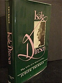 Isak Dinesen: The Life of a Storyteller (Hardcover, 1st)