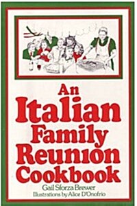 An Italian Family Reunion Cookbook (Hardcover, 1st)