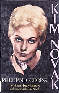 Kim Novak: Reluctant Goddess (Hardcover, 1st)