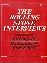 The Rolling Stone Interviews: Talking With the Legends of Rock & Roll, 1967-1980 (Hardcover, 1st)