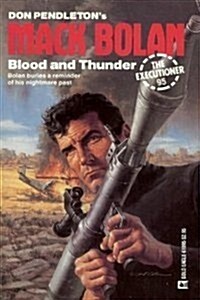 Blood And Thunder (Mack Bolan, the Executioner, No 95) (Mass Market Paperback, First Edition)