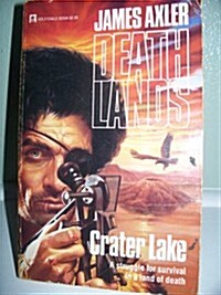 Crater Lake (Deathlands, No. 4) (Mass Market Paperback, 0)