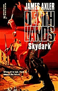 Skydark (Deathlands) (Mass Market Paperback, 0)