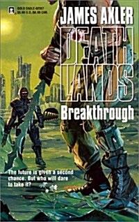 Breakthrough (Deathlands) (Mass Market Paperback, paperback / softback)