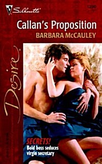 Callans Proposition (Secrets!) (Silhouette Desire, No 1290) (Mass Market Paperback)