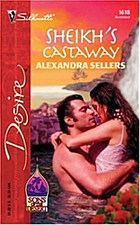 Sheikhs Castaway: Sons Of The Desert (Silhouette Desire) (Mass Market Paperback)