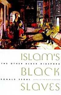 Islams Black Slaves: The Other Black Diaspora (Hardcover, 1st)