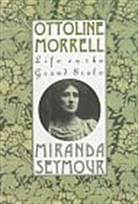 Ottoline Morrell: Life on the Grand Scale (Hardcover)