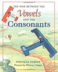 The War Between the Vowels and the Consonants (Hardcover, 1st)