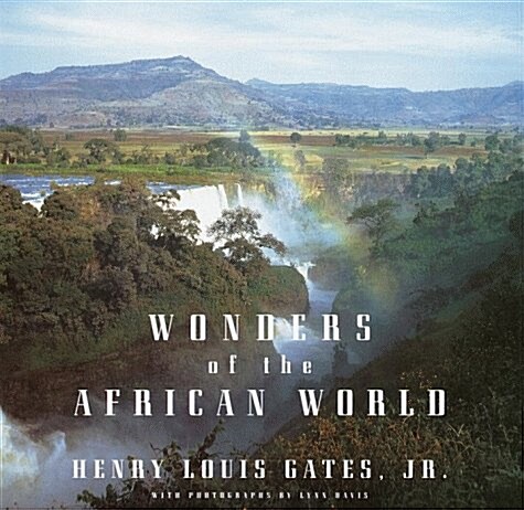 Wonders of the African World (Hardcover, 1st)