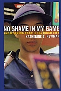 No Shame in My Game: The Working Poor in the Inner City (Hardcover, 1st)