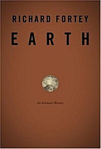 Earth: An Intimate History (Hardcover, First Edition)
