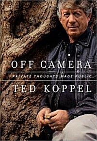 Off Camera: Private Thoughts Made Public (Hardcover, 1st)