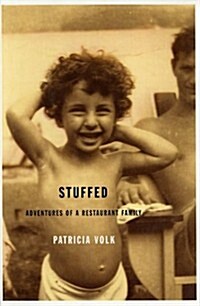 Stuffed: Adventures of a Restaurant Family (Hardcover, First Edition)
