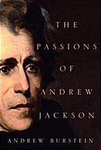 [중고] The Passions of Andrew Jackson (Hardcover, 1st)