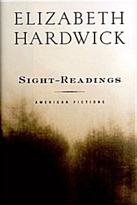 Sight-Readings: American Fictions (Hardcover, 1st)