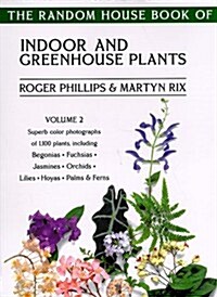 The Random House Book of Indoor and Greenhouse Plants, Volume 2 (Paperback, Frist US edition)