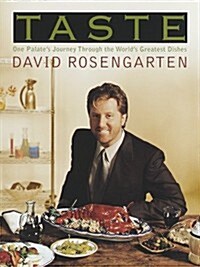 Taste: One Palates Journey Through the Worlds Greatest Dishes (Paperback, First Edition)