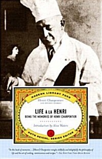 Life a la Henri: Being the Memories of Henri Charpentier (Modern Library Food) (Paperback)