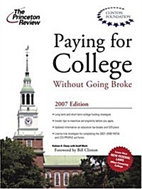 Paying for College Without Going Broke 2007 (College Admissions Guides) (Paperback)