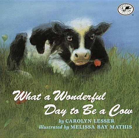 [중고] What a Wonderful Day to be a Cow (Dragonfly Books) (Paperback)