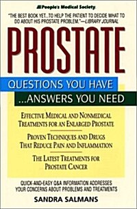 Prostate: Questions You Have...Answers You Need (Mass Market Paperback, Reprint)