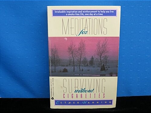Meditations for Surviving Without Cigarettes (Paperback)