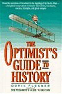 The Optimists Guide to History (Paperback, First Edition)