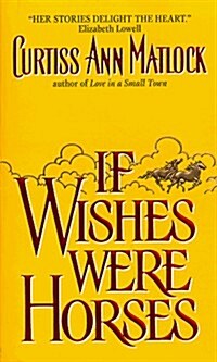 If Wishes Were Horses (Mass Market Paperback, First Edition)