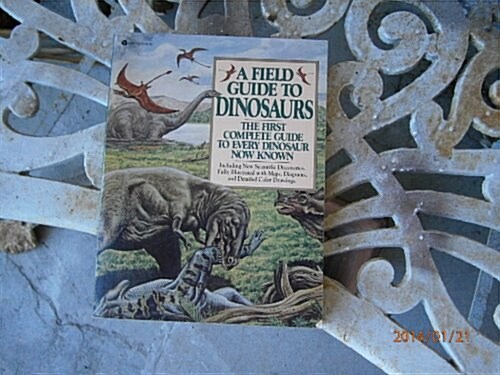 A Field Guide to Dinosaurs: The First Complete Guide to Every Dinosaur Now Known (Paperback)