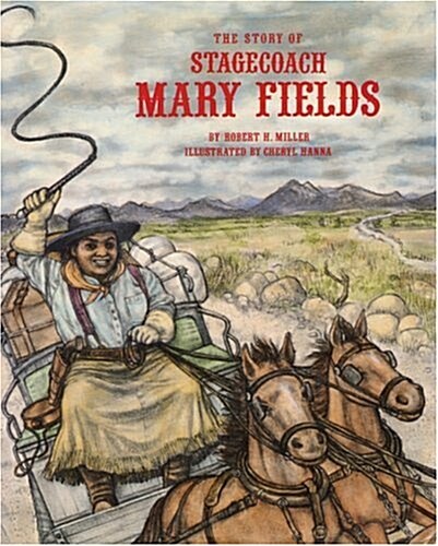 The Story of Stagecoach Mary Fields (Stories of the Forgotten West) (Paperback)
