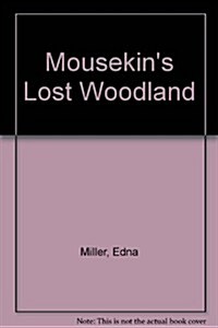 Mousekins Lost Woodland (Paperback)