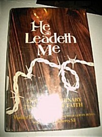 He Leadeth Me: An Extraordinary Testament of Faith (Hardcover, 1st)