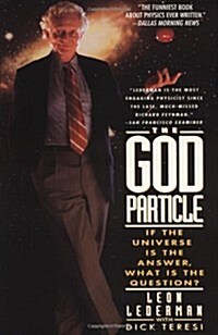 The God Particle: If the Universe Is the Answer, What Is the Question? (Paperback)