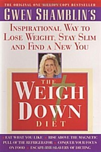 The Weigh Down Diet (Hardcover, 1st)