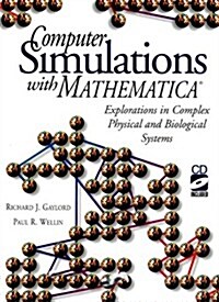 Computer Simulations with Mathematica (R): Explorations in Complex Physical and Biological Systems (Hardcover, 1st)