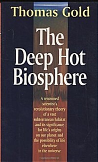 The Deep Hot Biosphere: The Myth of Fossil Fuels (Hardcover, 1st)