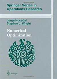 Numerical Optimization (Springer Series in Operations Research and Financial Engineering) (Hardcover, 1st. ed. 1999. Corr. 2nd printing)