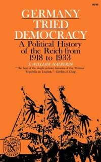 Germany Tried Democracy (Paperback)